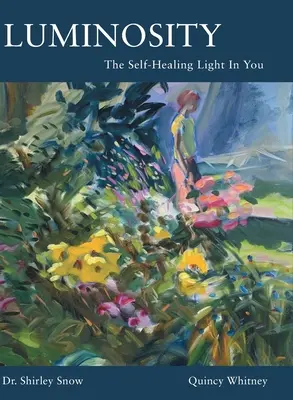 Luminosity: Lumina auto-vindecătoare din tine - Luminosity: The Self-Healing Light In You