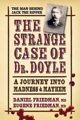 Straniul caz al doctorului Doyle: O călătorie în nebunie și haos - The Strange Case of Dr. Doyle: A Journey Into Madness and Mayhem