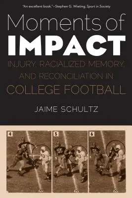 Momente de impact: Leziuni, memorie rasială și reconciliere în fotbalul universitar - Moments of Impact: Injury, Racialized Memory, and Reconciliation in College Football