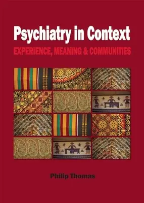 Psihiatria în context: Experiență, sens și comunități - Psychiatry in Context: Experience, Meaning & Communities
