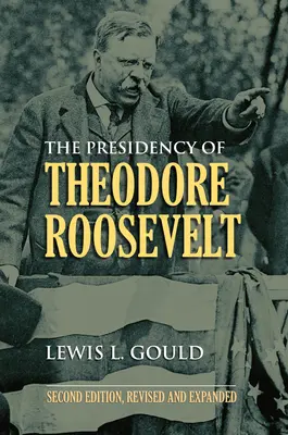 Președinția lui Theodore Roosevelt - The Presidency of Theodore Roosevelt