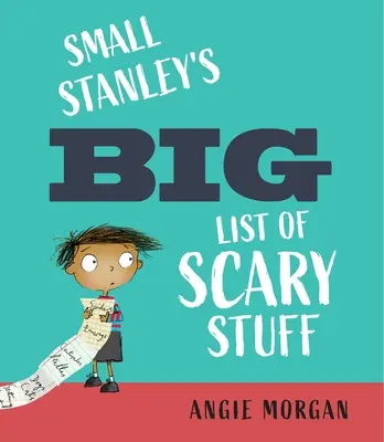 Lista mare de chestii înfricoșătoare a lui Small Stanley - Small Stanley's Big List of Scary Stuff