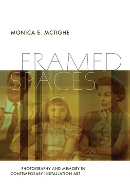 Framed Spaces: Fotografie și memorie în arta contemporană a instalațiilor - Framed Spaces: Photography and Memory in Contemporary Installation Art