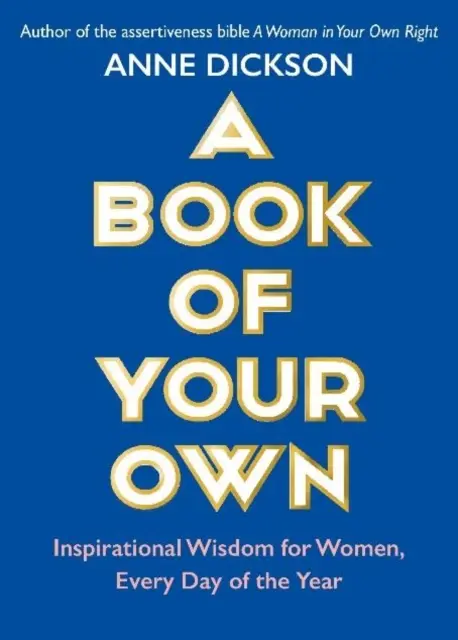 Book of Your Own - Înțelepciune inspirațională pentru femei, în fiecare zi a anului - Book of Your Own - Inspirational Wisdom for Women, Every Day of the Year