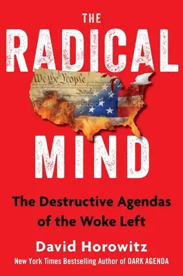 Mintea radicală: Planurile distructive ale stângii trează - The Radical Mind: The Destructive Plans of the Woke Left