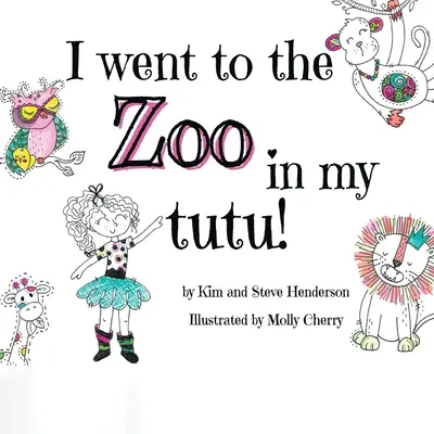 Am fost la grădina zoologică în tutu! - I went to the zoo in my tutu!