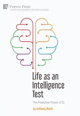 Viața ca un test de inteligență: Puterea predictivă a IQ-ului - Life as an Intelligence Test: The Predictive Power of IQ
