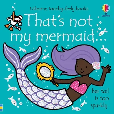 Asta nu e sirena mea... - That's Not My Mermaid...