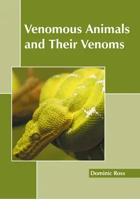 Animale veninoase și veninul lor - Venomous Animals and Their Venoms
