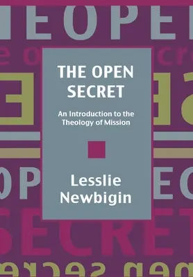Secretul deschis: Introducere în teologia misiunii - The Open Secret: Introduction to the Theology of Mission