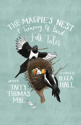 Cuibul vrăbiuței: O comoară de povești populare cu păsări - The Magpie's Nest: A Treasury of Bird Folk Tales