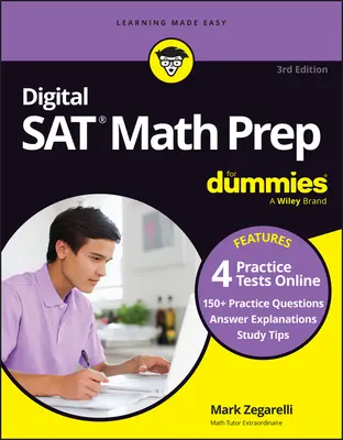 Digital SAT Math Prep for Dummies, ediția a 3-a: Carte + 4 teste practice online, actualizate pentru noul format digital - Digital SAT Math Prep for Dummies, 3rd Edition: Book + 4 Practice Tests Online, Updated for the New Digital Format