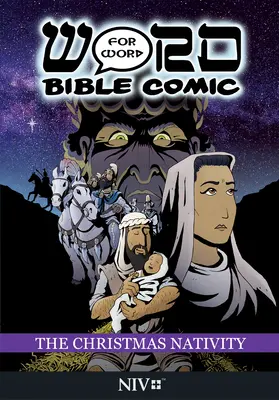 Nașterea Crăciunului: Biblie desenată cuvânt cu cuvânt: Traducerea NIV - The Christmas Nativity: Word for Word Bible Comic: NIV Translation