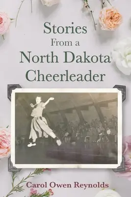 Povești de la o majoretă din Dakota de Nord - Stories From a North Dakota Cheerleader