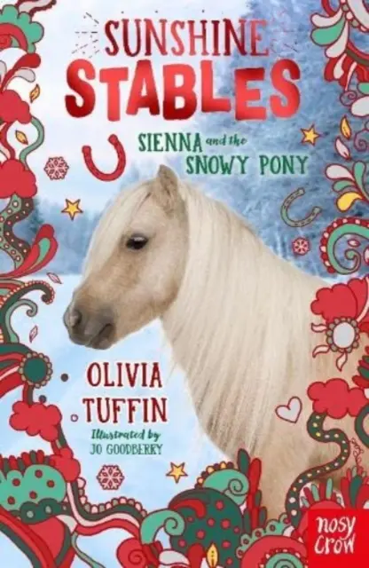 Sunshine Stables: Sienna și poneiul de zăpadă (Sienna and the Snowy Pony) - Sunshine Stables: Sienna and the Snowy Pony