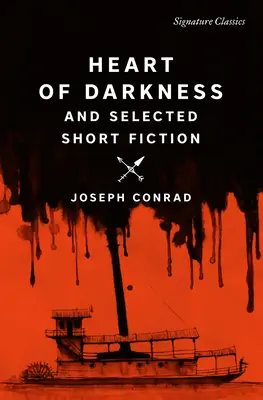 Inima întunericului și o selecție de ficțiuni scurte - Heart of Darkness and Selected Short Fiction