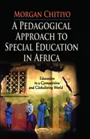 Abordarea pedagogică a educației speciale în Africa - Pedagogical Approach to Special Education in Africa