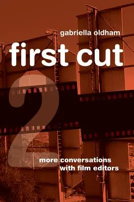 First Cut 2: Mai multe conversații cu editorii de film - First Cut 2: More Conversations with Film Editors