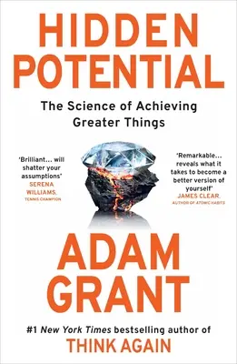 Potențialul ascuns - Știința de a realiza lucruri mai mari - Hidden Potential - The Science of Achieving Greater Things