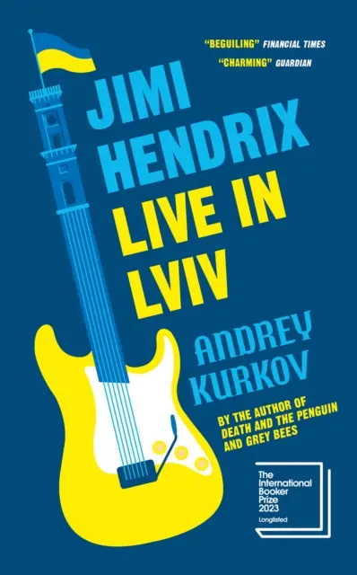 Jimi Hendrix Live in Lviv - Pe lista lungă pentru International Booker Prize 2023 - Jimi Hendrix Live in Lviv - Longlisted for the International Booker Prize 2023