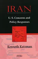 Iran - Preocupări și răspunsuri politice ale SUA - Iran - U.S. Concerns & Policy Responses