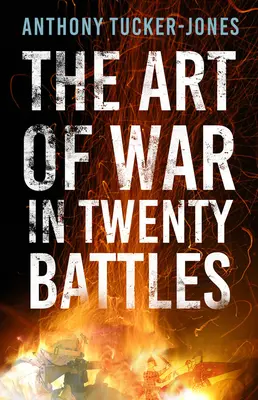 Arta războiului în douăzeci de bătălii - The Art of War in Twenty Battles
