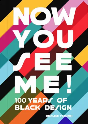 Now You See Me: O introducere la 100 de ani de design negru - Now You See Me: An Introduction to 100 Years of Black Design