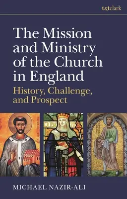 Misiunea și slujirea Bisericii din Anglia: Istorie, provocare și perspectivă - The Mission and Ministry of the Church in England: History, Challenge, and Prospect