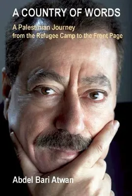 O țară de cuvinte: O călătorie palestiniană de la tabăra de refugiați la prima pagină - A Country of Words: A Palestinian Journey from the Refugee Camp to the Front Page