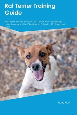 Ghid de dresaj Rat Terrier dresajul Rat Terrier include: Trucuri Rat Terrier, Socializare, Dresaj, Agilitate, Obediență, Dresaj comportamental și - Rat Terrier Training Guide Rat Terrier Training Includes: Rat Terrier Tricks, Socializing, Housetraining, Agility, Obedience, Behavioral Training, and