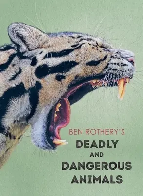 Animalele mortale și periculoase ale lui Ben Rothery - Ben Rothery's Deadly and Dangerous Animals