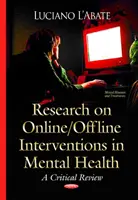 Cercetări privind intervențiile online / offline în domeniul sănătății mintale - o revizuire critică - Research on Online / Offline Interventions in Mental Health - A Critical Review
