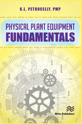 Bazele echipamentelor din instalațiile fizice - Physical Plant Equipment Fundamentals