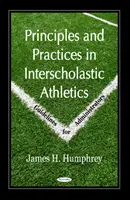 Principii și practici în atletismul interșcolar - Ghid pentru administratori - Principles & Practices in Interscholastic Athletics - Guidelines for Administrators