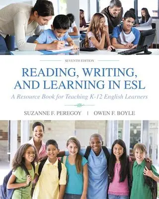 Citire, scriere și învățare în ESL: O carte de resurse pentru predarea elevilor englezi K-12 - Reading, Writing, and Learning in ESL: A Resource Book for Teaching K-12 English Learners