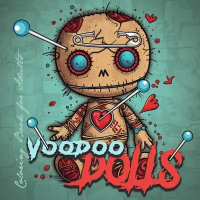Voodoo Dolls Carte de colorat pentru adulți: Voodoo Dolls Coloring Book for adults Creepy Dolls Coloring Book grayscale horror dolls voodoo coloring book go - Voodoo Dolls Coloring Book for Adults: Voodoo Dolls Coloring Book for adults Creepy Dolls Coloring Book grayscale horror dolls voodoo coloring book go