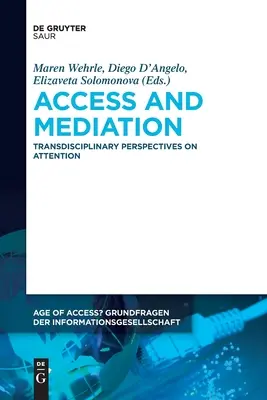 Acces și mediere: Perspective transdisciplinare asupra atenției - Access and Mediation: Transdisciplinary Perspectives on Attention