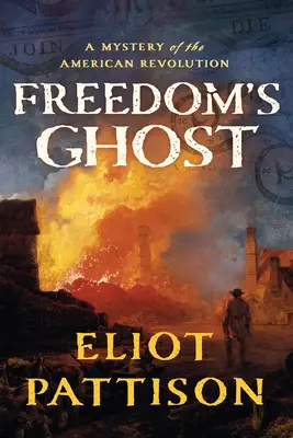 Fantoma libertății: Un mister al revoluției americane - Freedom's Ghost: A Mystery of the American Revolution