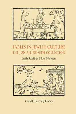 Fabule în cultura evreiască: Colecția Jon A. Lindseth - Fables in Jewish Culture: The Jon A. Lindseth Collection