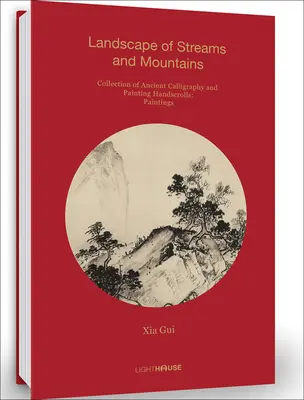 Xia Gui: Peisaj de râuri și munți: Collection of Ancient Calligraphy and Painting Handscrolls: Pictură - Xia Gui: Landscape of Streams and Mountains: Collection of Ancient Calligraphy and Painting Handscrolls: Painting