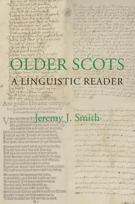 Scoția veche: A Linguistic Reader - Older Scots: A Linguistic Reader