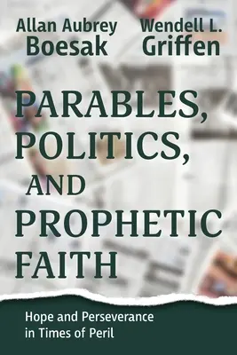 Parabole, politică și credință profetică - Parables, Politics, and Prophetic Faith