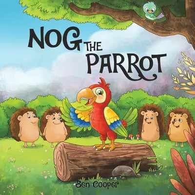 Papagalul Nog - Nog The Parrot