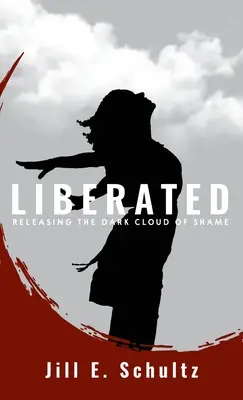Eliberat: Eliberarea de norul întunecat al rușinii - Liberated: Releasing the Dark Cloud of Shame