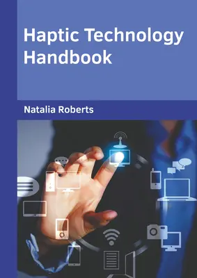 Manual de tehnologie haptică - Haptic Technology Handbook