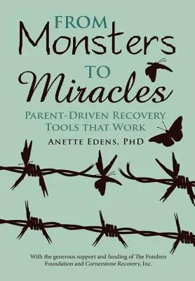 De la monștri la miracole: Instrumente de recuperare orientate către părinți care funcționează - From Monsters to Miracles: Parent-Driven Recovery Tools that Work