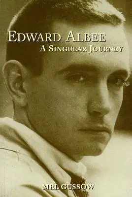 Edward Albee: O călătorie singulară - Edward Albee: A Singular Journey