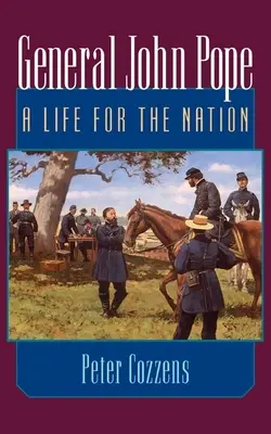 Generalul John Pope: O viață pentru națiune - General John Pope: A Life for the Nation