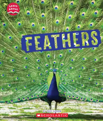Pene (Învățați despre: acoperiri animale) - Feathers (Learn About: Animal Coverings)