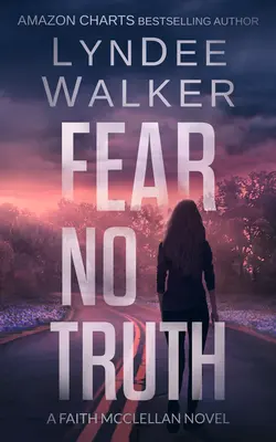 Fear No Truth: Un roman de Faith McClellan - Fear No Truth: A Faith McClellan Novel